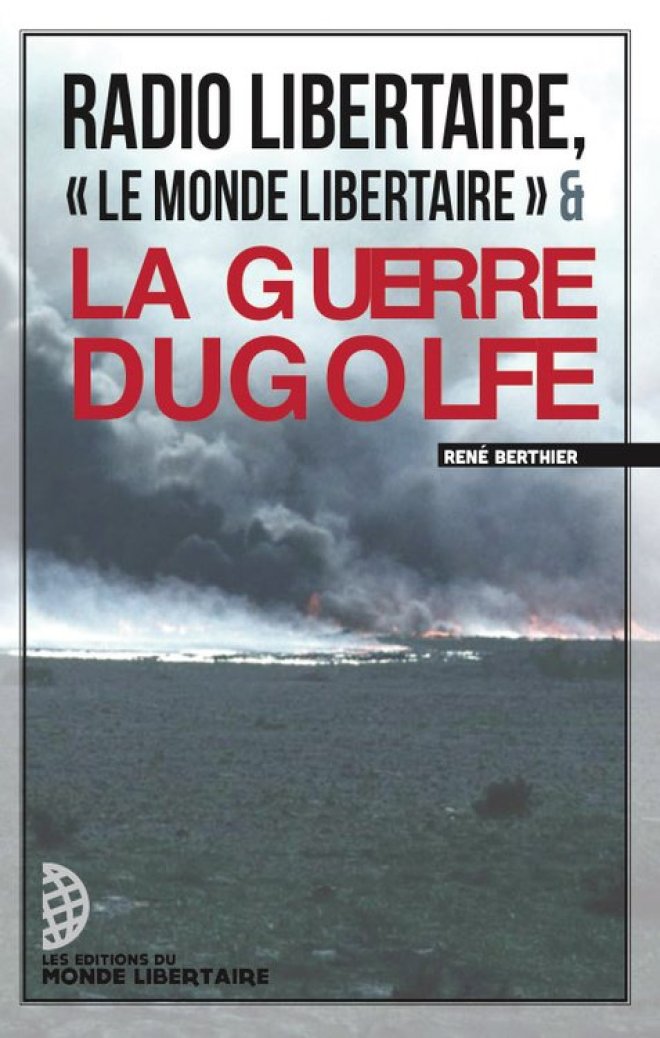 Radio libertaire, Le Monde libertaire et la guerre du Golfe