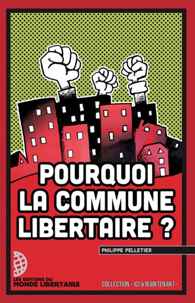 Pourquoi la commune libertaire ?