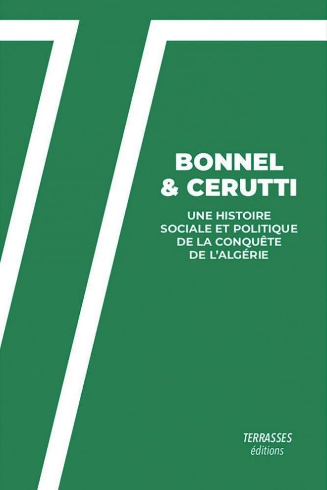 Une histoire sociale et politique de la conquête de l’Algérie par la France