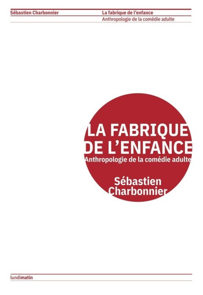 La Fabrique de l'enfance