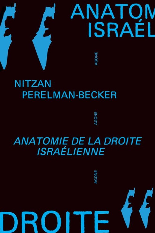 Anatomie de la droite israélienne