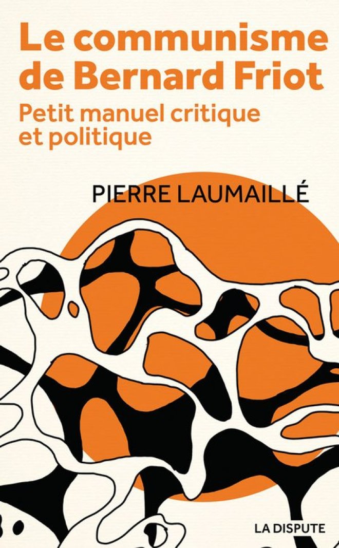 Le Communisme de Bernard Friot