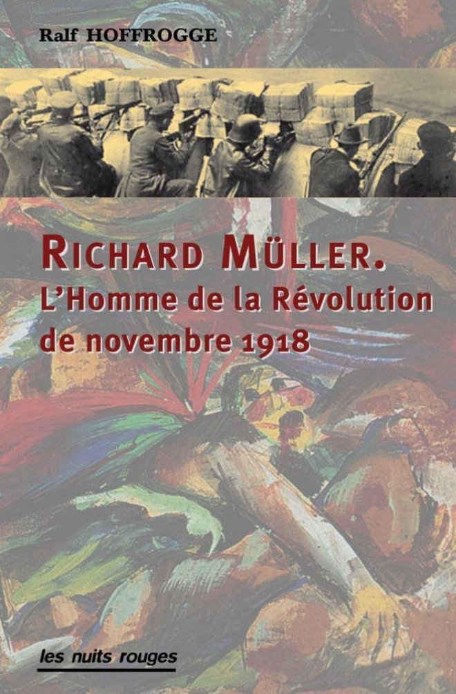 Richard Müller, l'homme de la révolution de novembre 1918