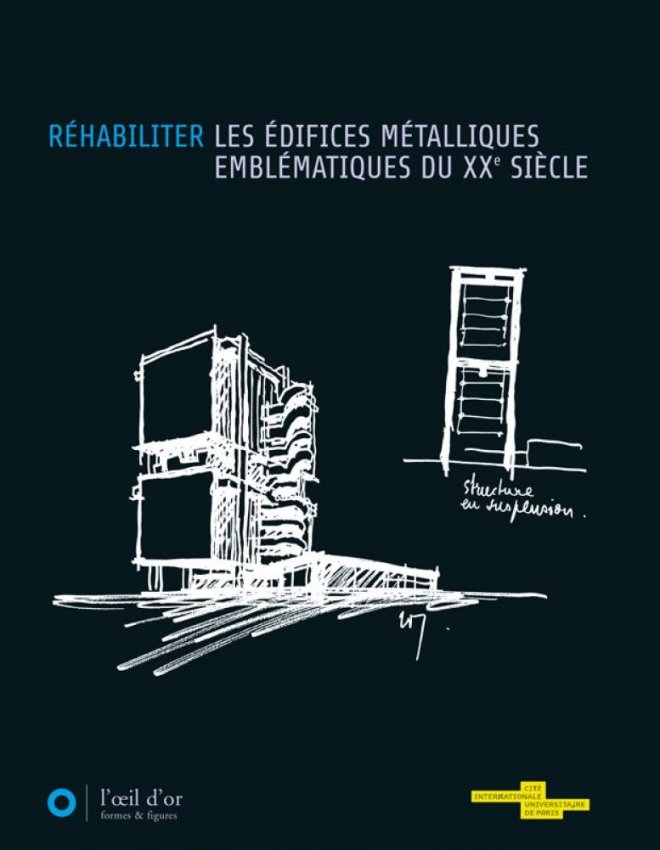 Réhabiliter les édifices métalliques emblématiques du XXe siècle