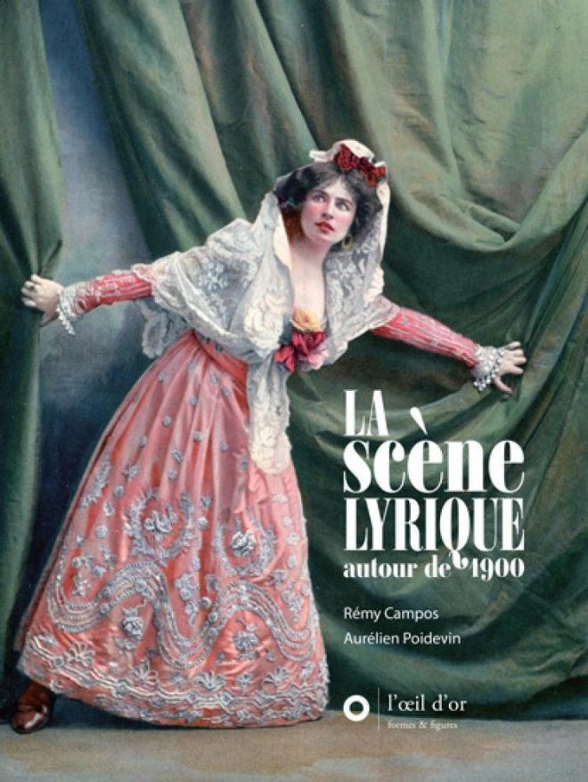 La Scène lyrique autour de 1900