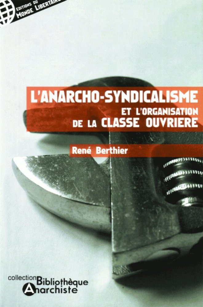 L'anarcho-syndicalisme et l'organisation de la classe ouvrière