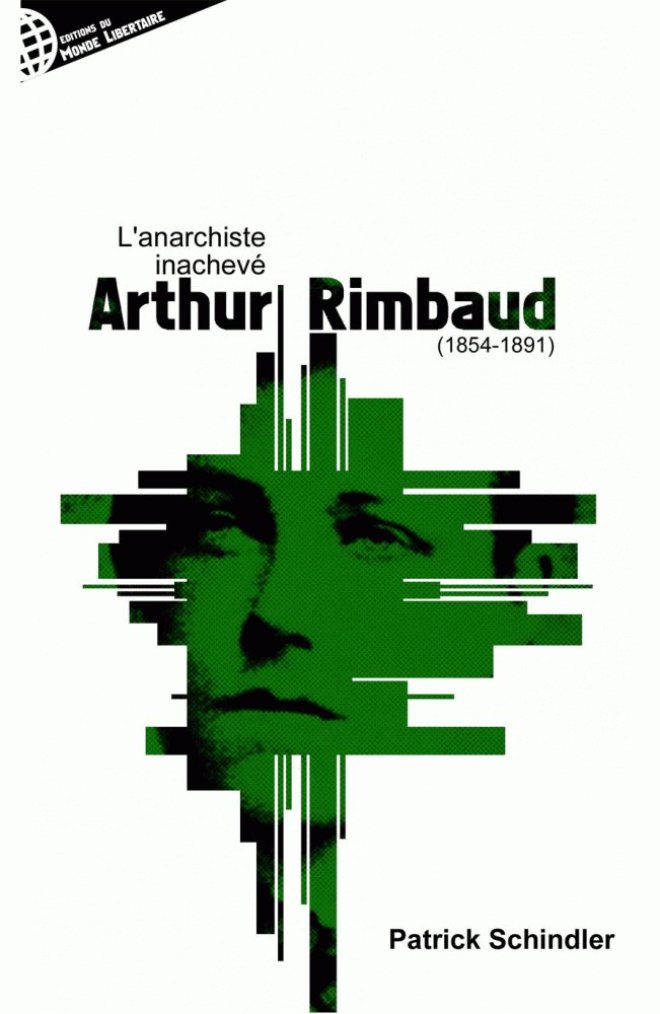 Arthur Rimbaud ou l'anarchiste inachevé