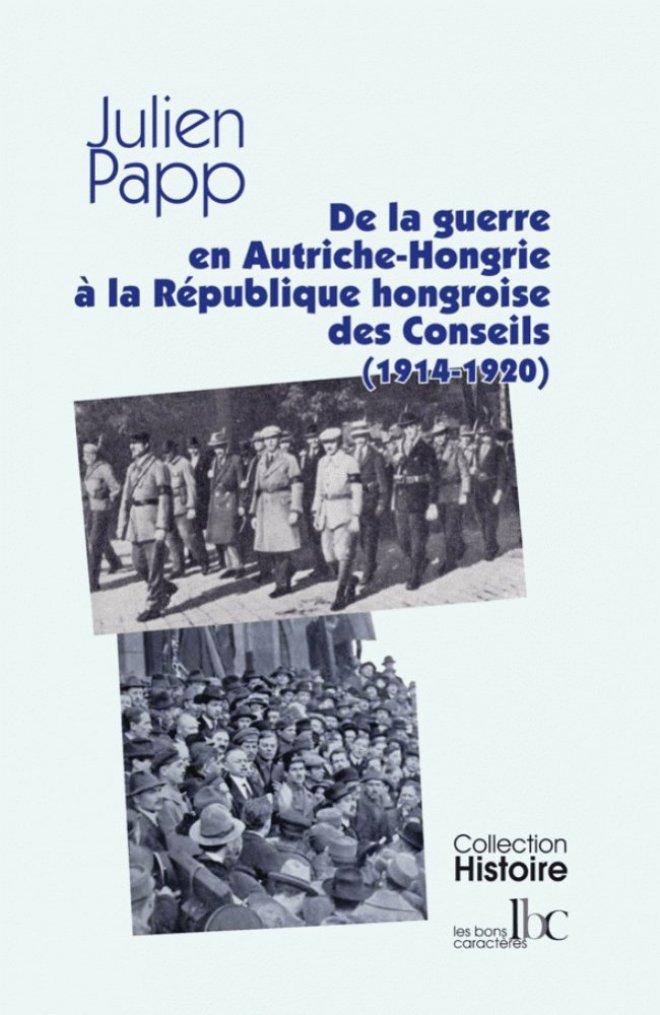 De la guerre en Autriche-Hongrie à la République des Conseils (1914-1920)