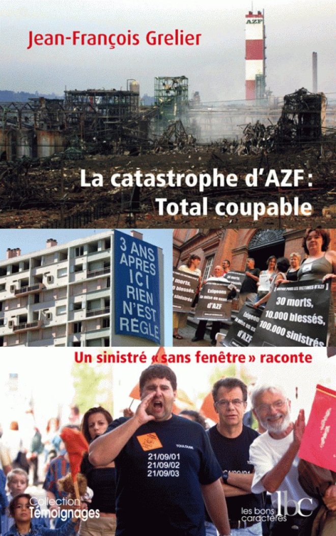 La catastrophe d’AZF : Total coupable