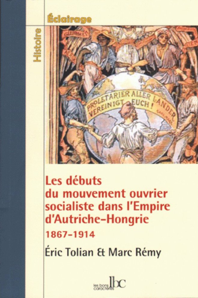 Les débuts du mouvement ouvrier et socialiste dans l’empire d’Autriche-Hongrie (1867-1914)