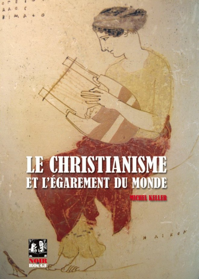 Le christianisme et l'égarement du monde