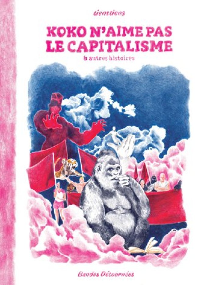 Koko n'aime pas le capitalisme Tome 1