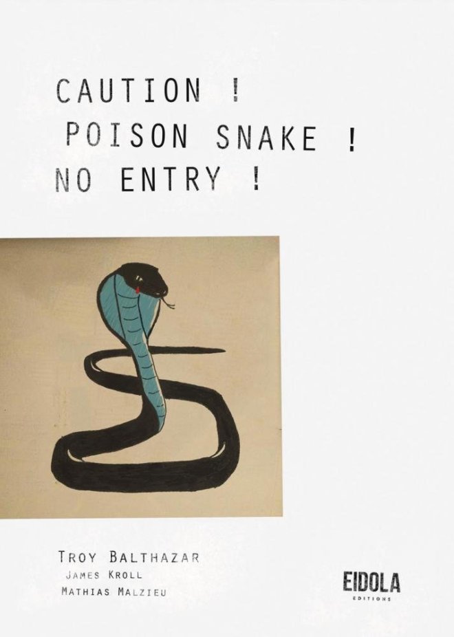 Caution ! Poison Snake ! No Entry !