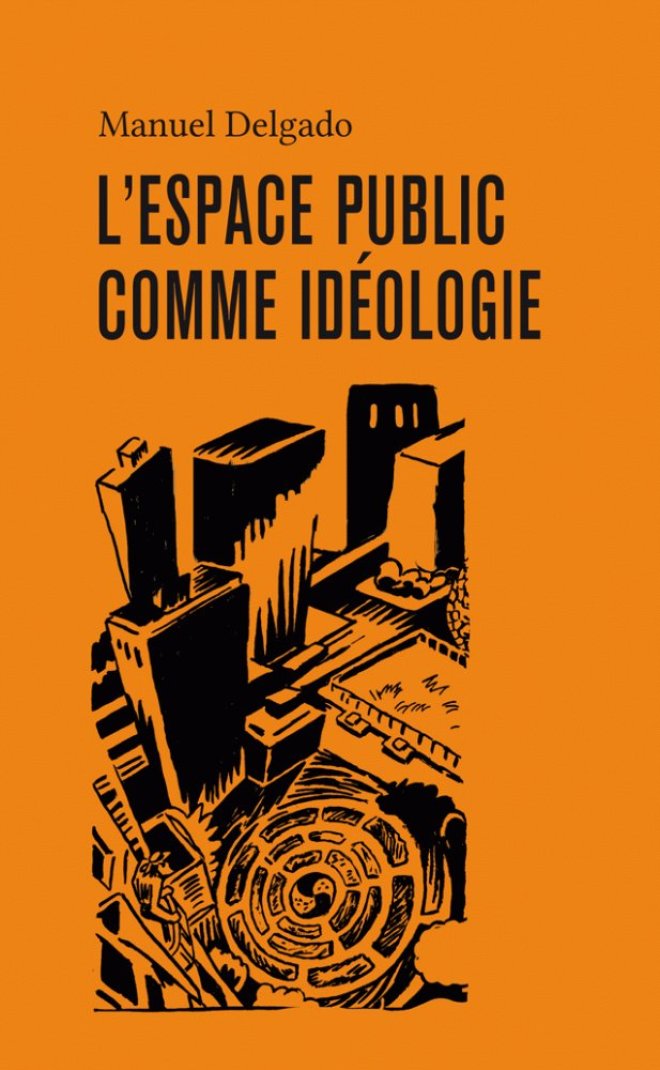 L'espace public comme idéologie