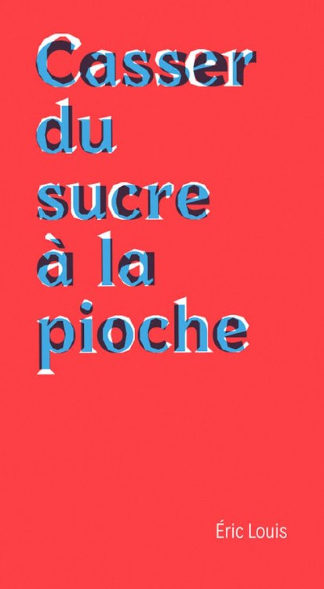Casser du sucre à la pioche