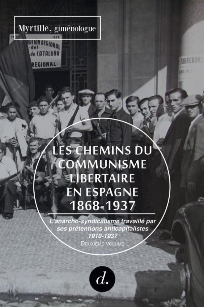 Les chemins du communisme libertaire en Espagne 1868-1937