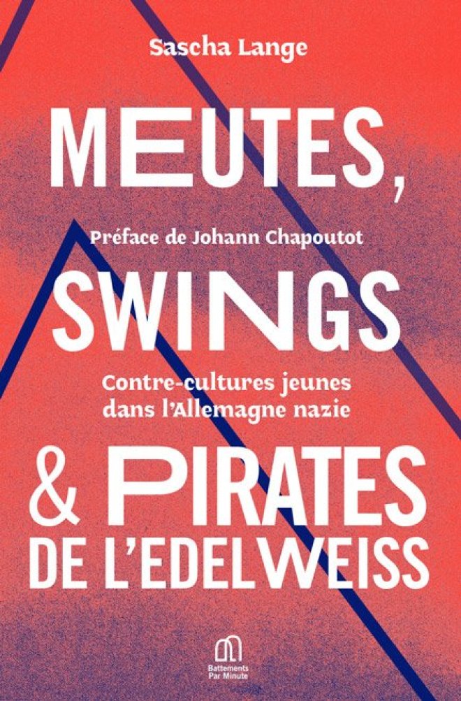 Meutes, Swings et Pirates de l'Edelweiss