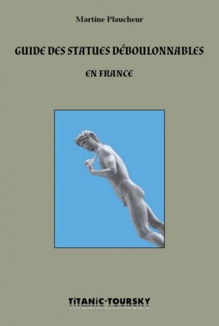Guide des statues déboulonnables en France