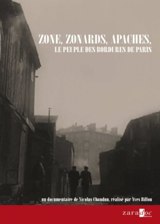 Zone, zonards, Apaches, le peuple des bordures de Paris