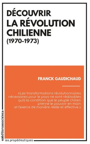 Découvrir la révolution chilienne (1970-1973)