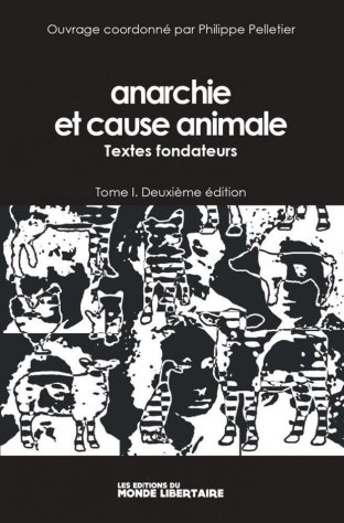 Anarchie et cause animale – Tome 1