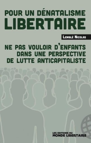 Pour un dénatalisme libertaire