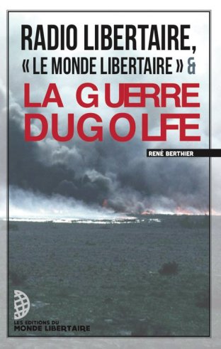 Radio libertaire, Le Monde libertaire et la guerre du Golfe