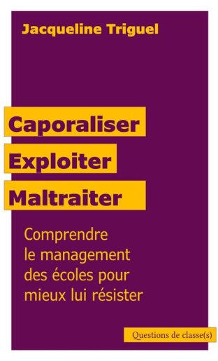 Caporaliser, exploiter, maltraiter