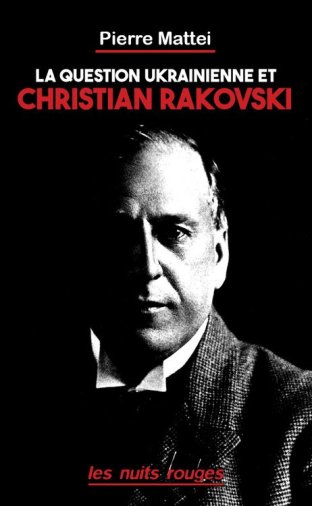 La Question ukrainienne et Christian Rakovski