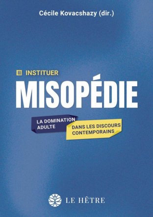 Misopédie, la domination adulte dans les discours contemporains