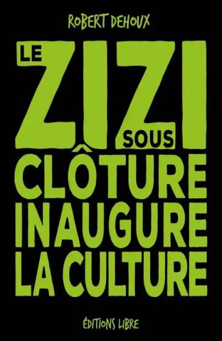 Le zizi sous cloture inaugure la culture