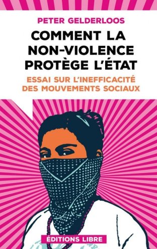 Comment la non-violence protège l'État (nouvelle édition)