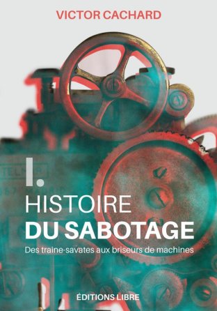 Histoire du sabotage I