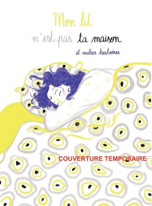 Mon lit n'est pas ta maison