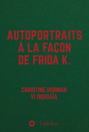 Autoportraits à la façon de Frida K.