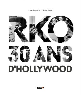 RKO, 30 ans d'Hollywood