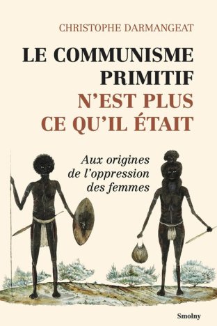 Le Communisme primitif n'est plus ce qu'il était