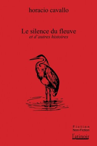 Le Silence du fleuve et autres histoires