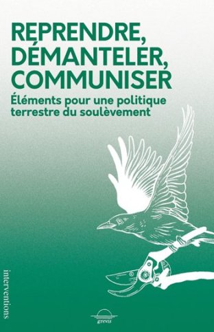 Reprendre, démanteler, communiser