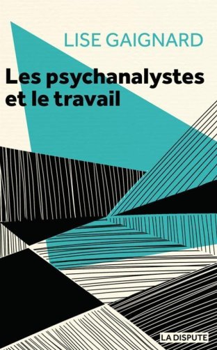 Les Psychanalystes et le travail