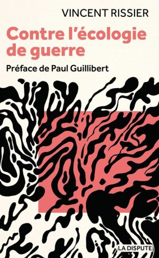 Contre l'écologie de guerre