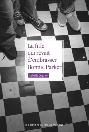 La Fille qui rêvait embrasser Bonnie Parker