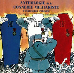 ANTHOLOGIE DE LA CONNERIE MILITARISTE D'EXPRESSION FRANÇAISE 5