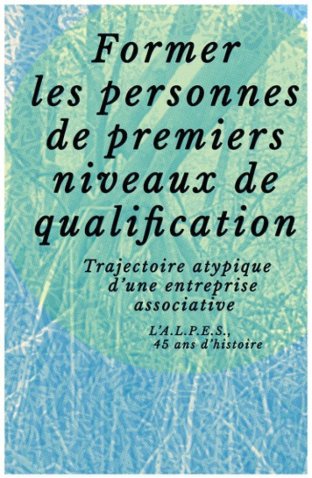 Former les personnes de premiers niveaux de qualification