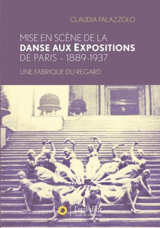 Mise en scène de la danse aux Expositions de Paris – 1889-1937