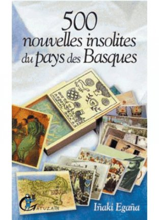 500 nouvelles insolites du Pays des Basque