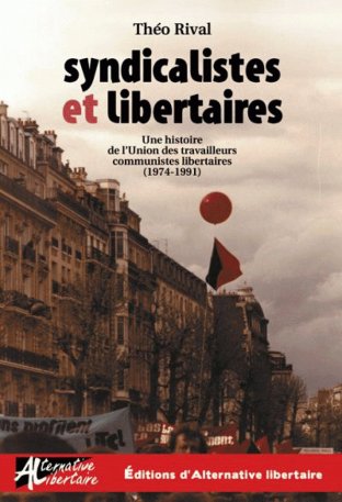 Syndicalistes et libertaires