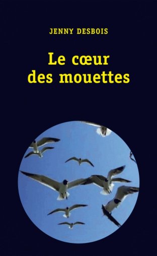 LE COEUR DES MOUETTES