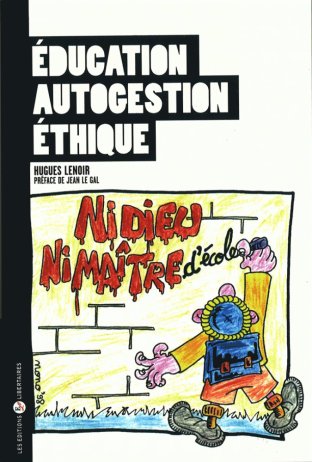 Éducation, Autogestion, Éthique