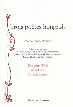Trois poètes hongrois